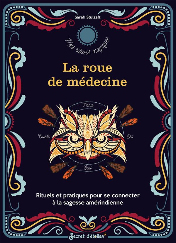 La roue de médecine : Rituels et pratiques pour se connecter à la sagesse amérindienne - flash vidéo