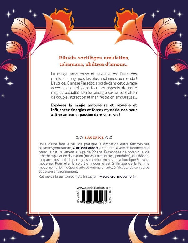 La magie amoureuse : Rituels, philtres et sortilèges, apprenez à maitriser les énergies de la sexualité et de l'amour