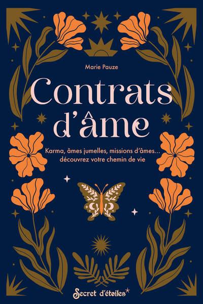 Contrats d'âme : Karma, âmes jumelles, missions d'âmes... Découvrez votre chemin de vie