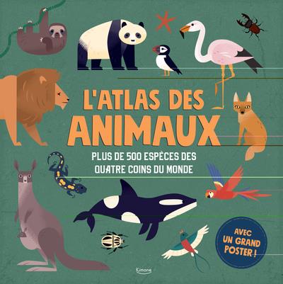 L'atlas des animaux : plus de 500 espèces des quatre coins du monde - flash vidéo