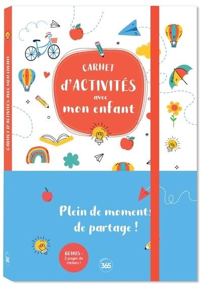 Carnet d'activités avec mon enfant : Moments de partage et souvenirs