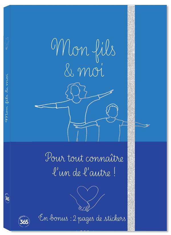 Mon fils & moi : Pour tout connaître l'un de l'autre !