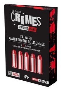 L'affaire Xavier Dupont de Ligonnès & 5 autres grandes histoires criminelles