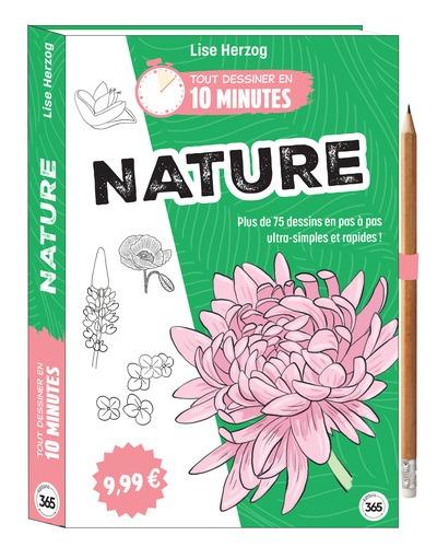Tout dessiner en 10 minutes : Nature