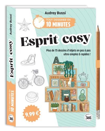 Tout dessiner en 10 minutes : Esprit cosy