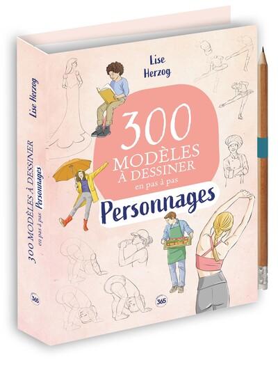 300 modèles à dessiner en pas à pas : Personnages