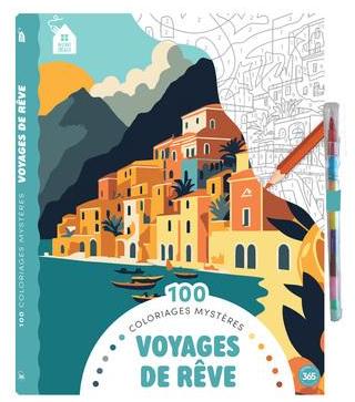 100 coloriages mystères : Voyages de rêve