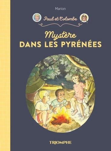 Paul et Colombe à travers l'Histoire Tome 12 : Mystère dans les Pyrénées