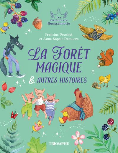 Les aventures de Rousselinotte Tome 2 : La forêt magique et autres histoires