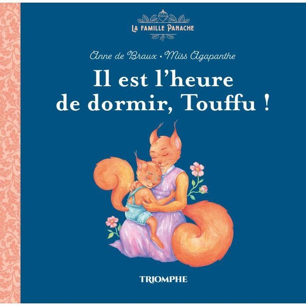 La Famille Panache Tome 2 : Il est l'heure de dormir, Touffu !