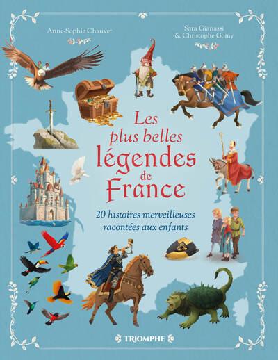 Les plus belles légendes de France : 20 histoires merveilleuses racontées aux enfants
