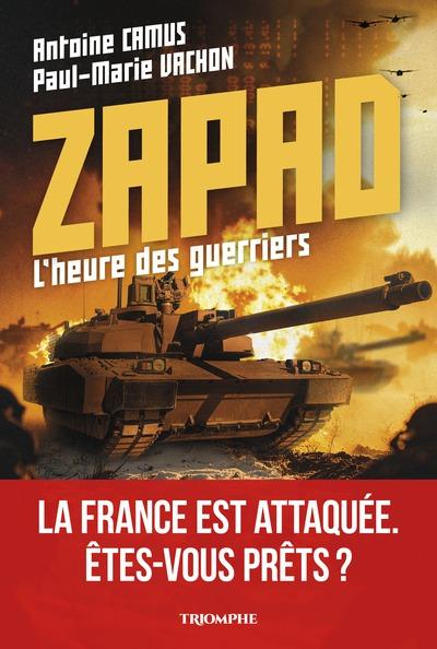 ZAPAD, L'heure des guerriers