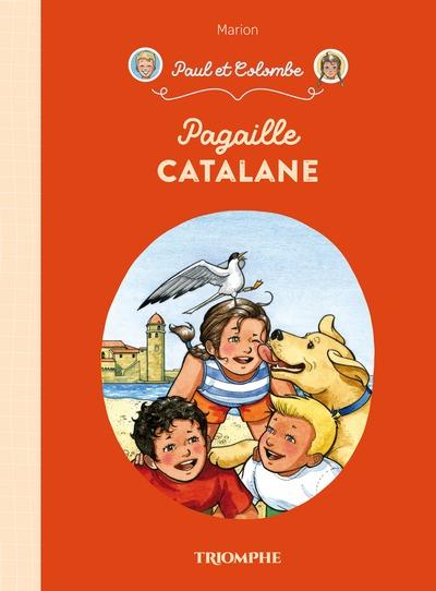 Paul et Colombe Tome 11 : Pagaille catalane