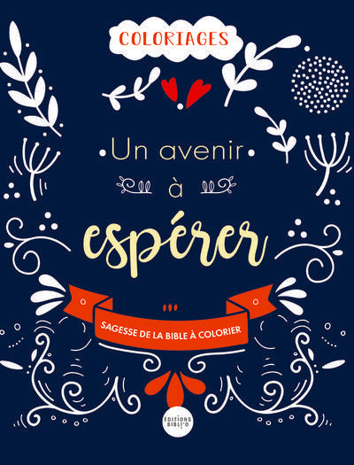 Un avenir à espérer : Sagesse de la Bible à colorier