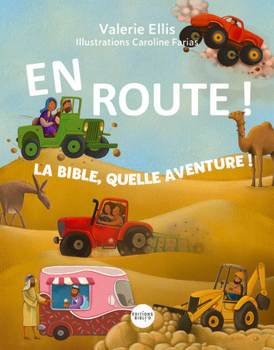 En route ! La Bible, quelle aventure !