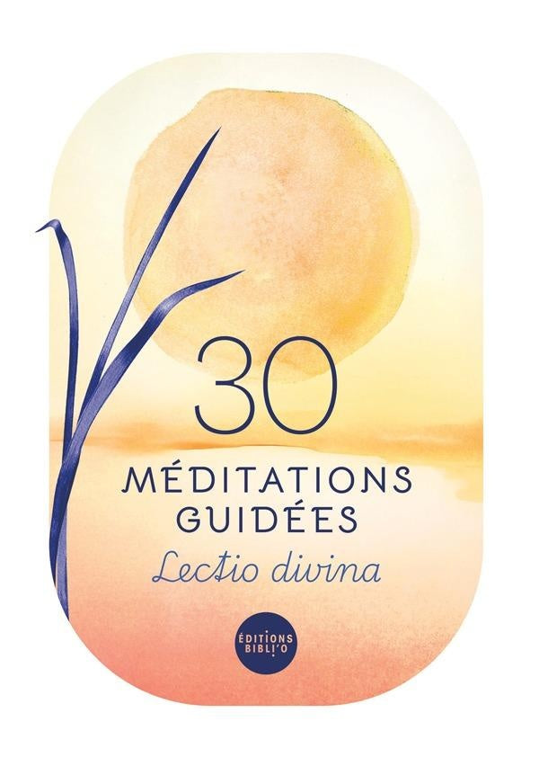 30 méditations guidées : Lectio divina
