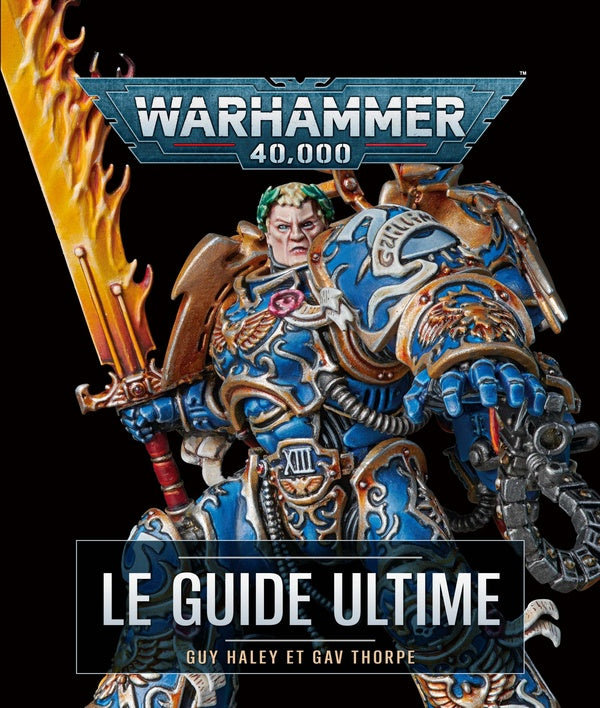 Warhammer 40.000 : Le guide ultime