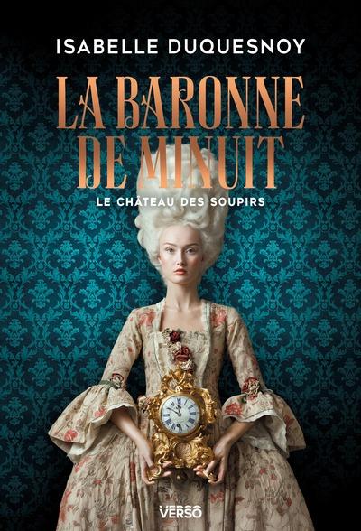 Le château des soupirs Tome 2 : La baronne de minuit