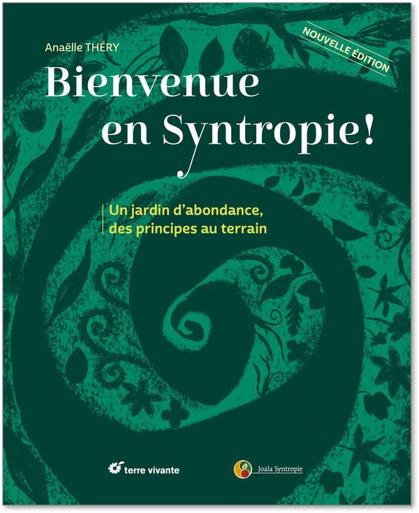 Bienvenue en syntropie : Un jardin d'abondance, des principes au terrain