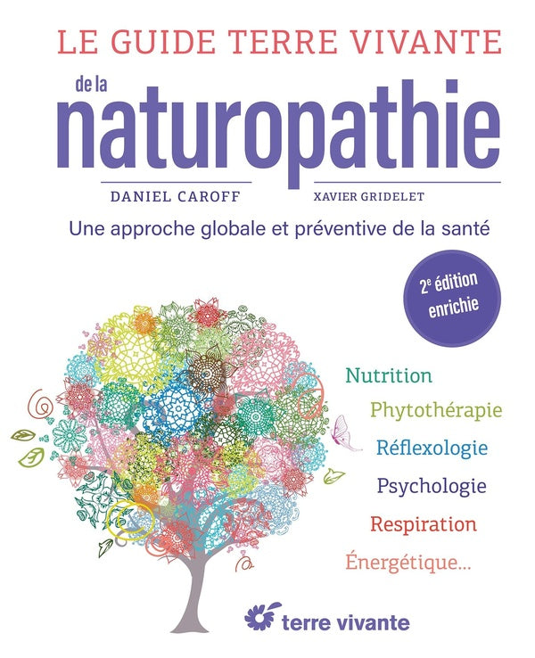 Le guide Terre vivante de la naturopathie : 2ème édition enrichie