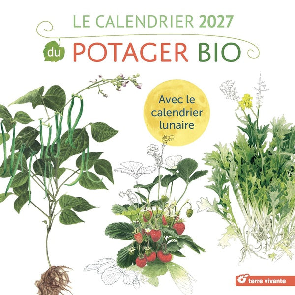 Le calendrier du potager bio (édition 2027)