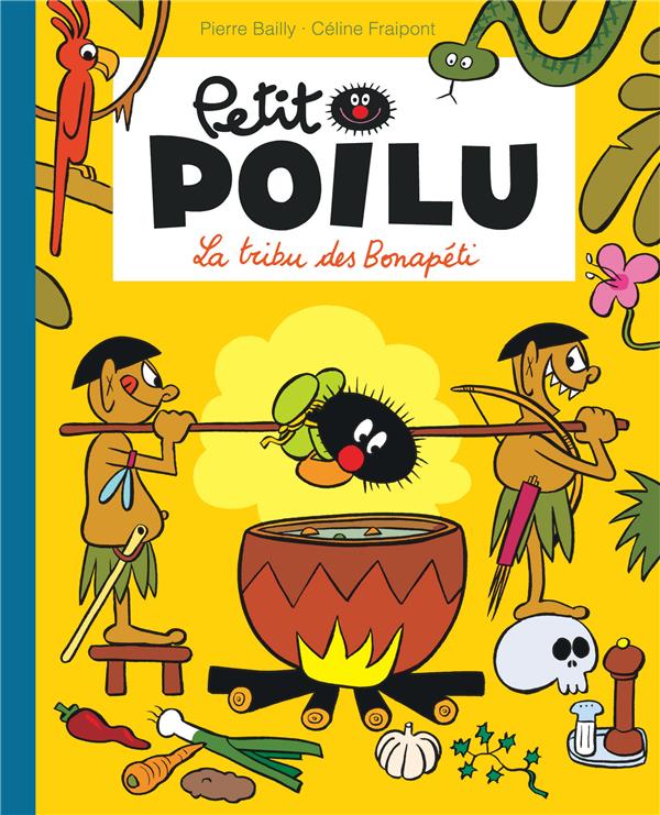 Petit Poilu Tome 5 : La tribu des Bonapéti
