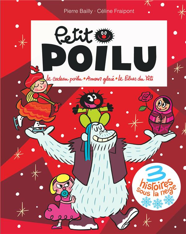 Petit Poilu : recueil ; 3 histoires sous la neige