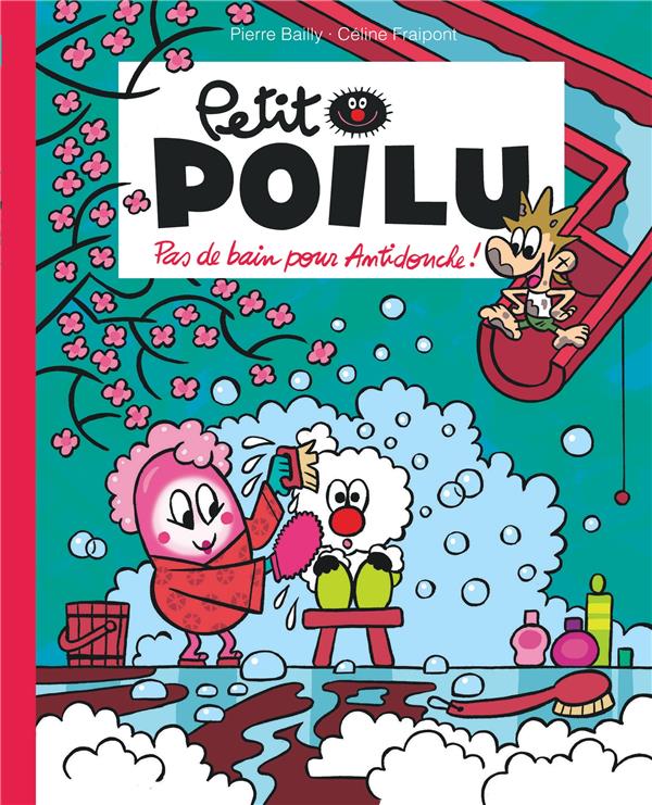 Petit Poilu Tome 25 : pas de bain pour Antidouche ! - flash vidéo