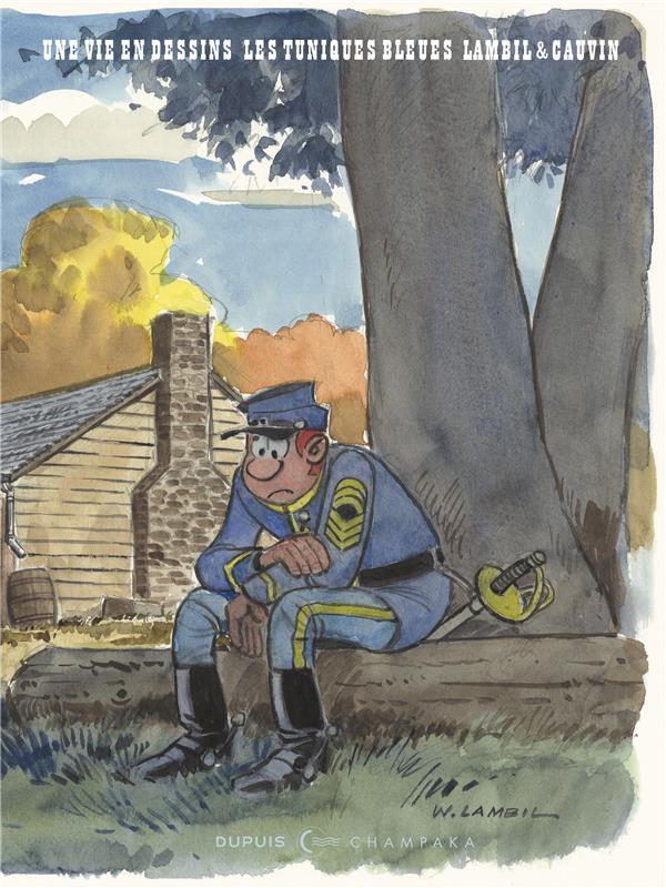 Une vie en dessins Tome 9 : Lambil et Cauvin : Les Tuniques Bleues