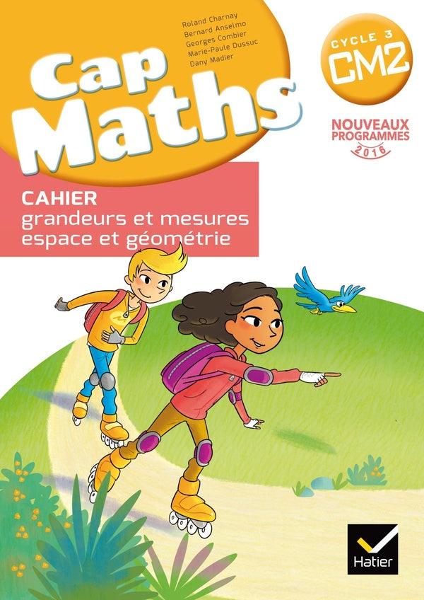 Cap Maths : CM2 ; cahier de géometrie (édition 2017)