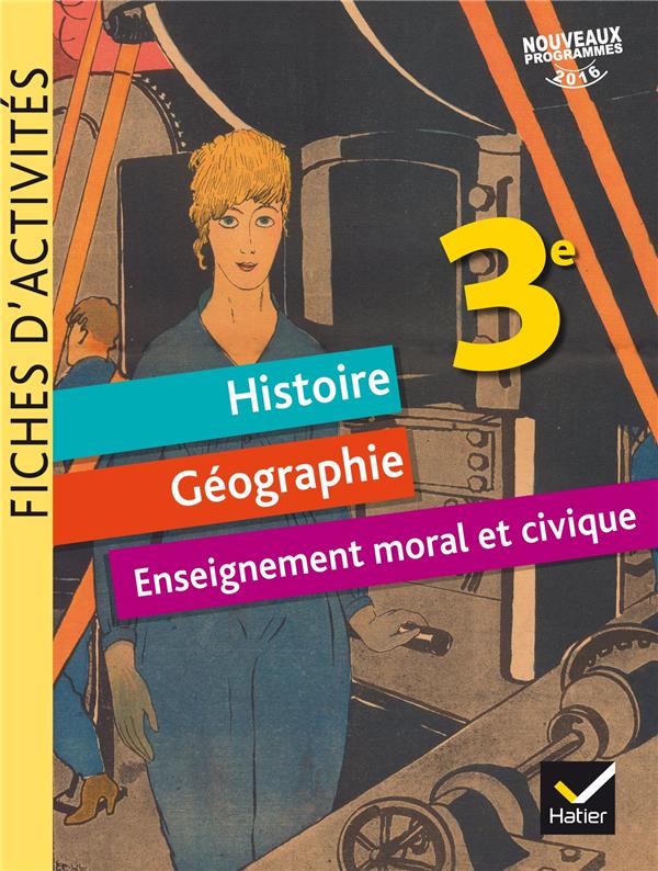 Fiches d'activites - histoire-geographie-emc 3e ed. 2017 (édition 2017)