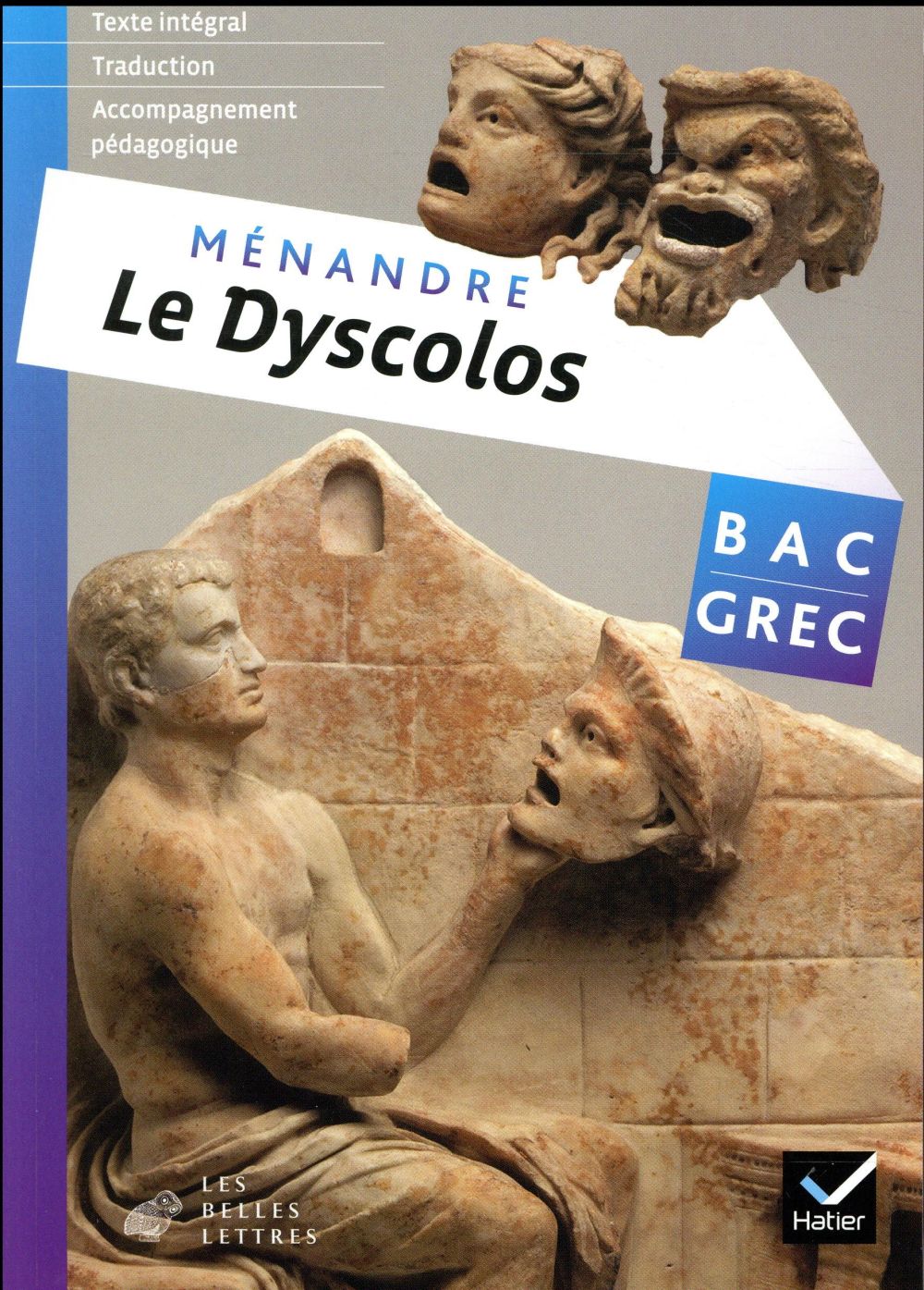 Le dyscolos ; oeuvre complète, grec, terminale ; livre de l'élève