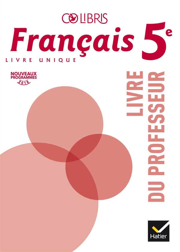 Colibris : français ; 5e ; livre du professeur (édition 2016)