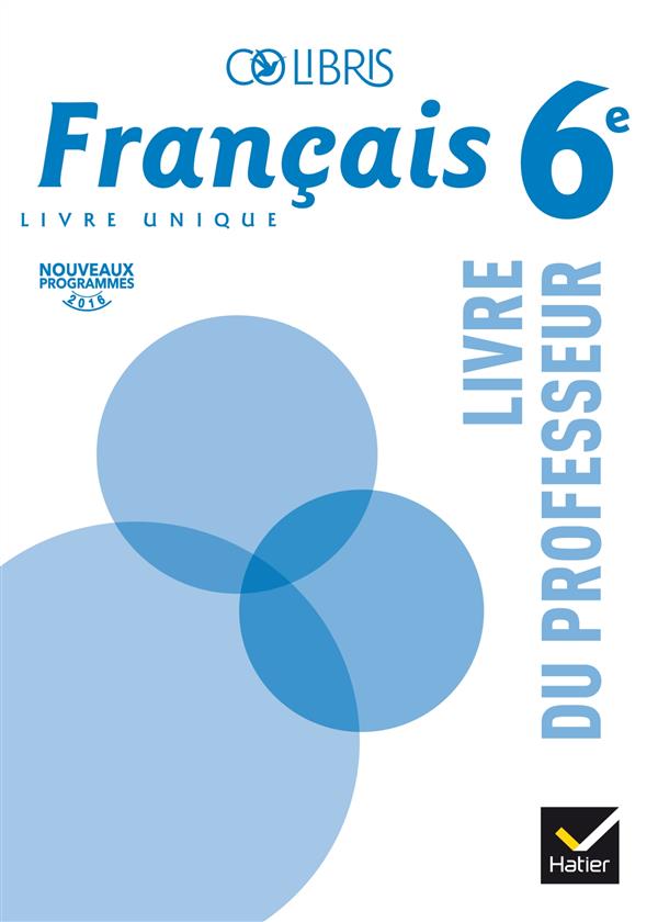 Colibris : français ; 6ème ; livre du professeur (édition 2016)