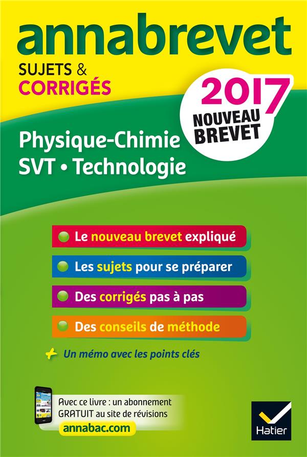 Annabrevet : annales annabrevet 2017 physique-chimie SVT technologie ; 3e