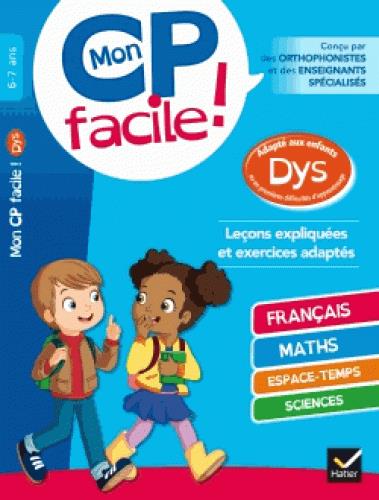 Mon cp facile ! adapte aux enfants dys et en difficultes d'apprentissage