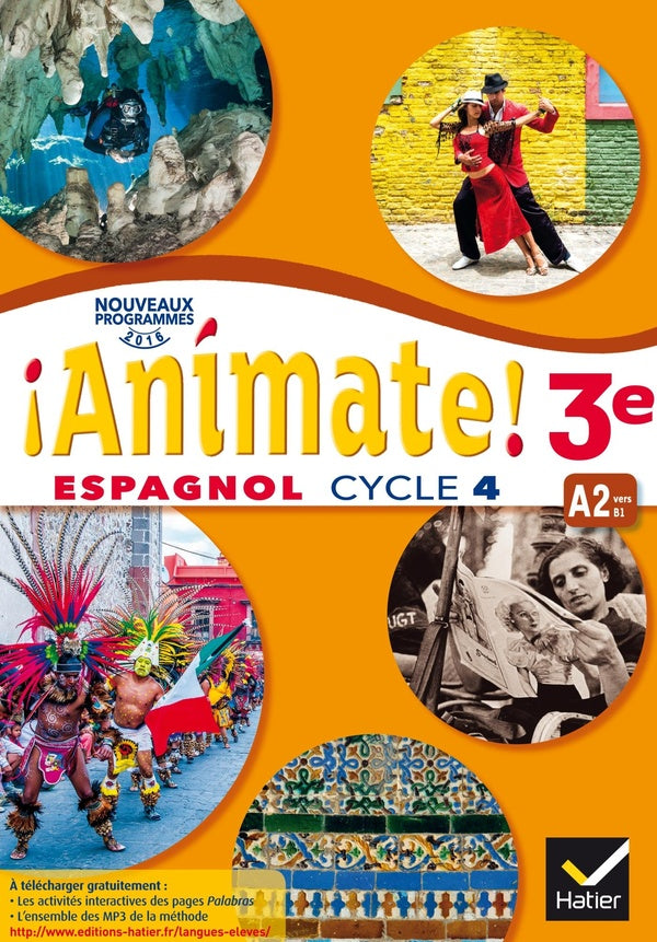 ANIMATE : espagnol ; 3e année LV2 ; livre de l'élève (édition 2017)