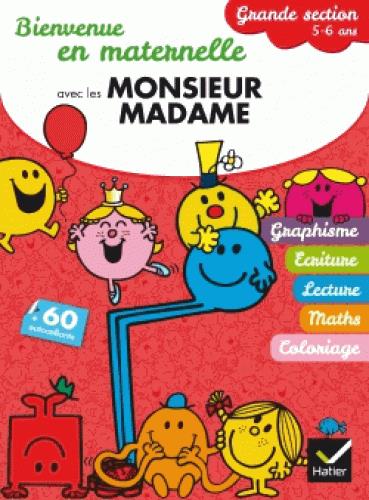 Bienvenue en maternelle avec les Monsieur Madame ; grande section ; 5/6 ans
