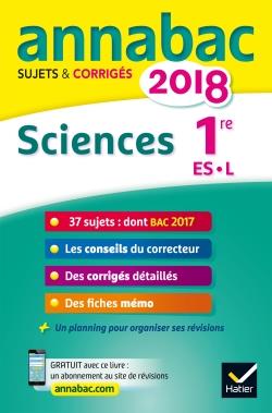 Annabac sujets & corrigés : sciences ; 1ère ES, L (édition 2018)