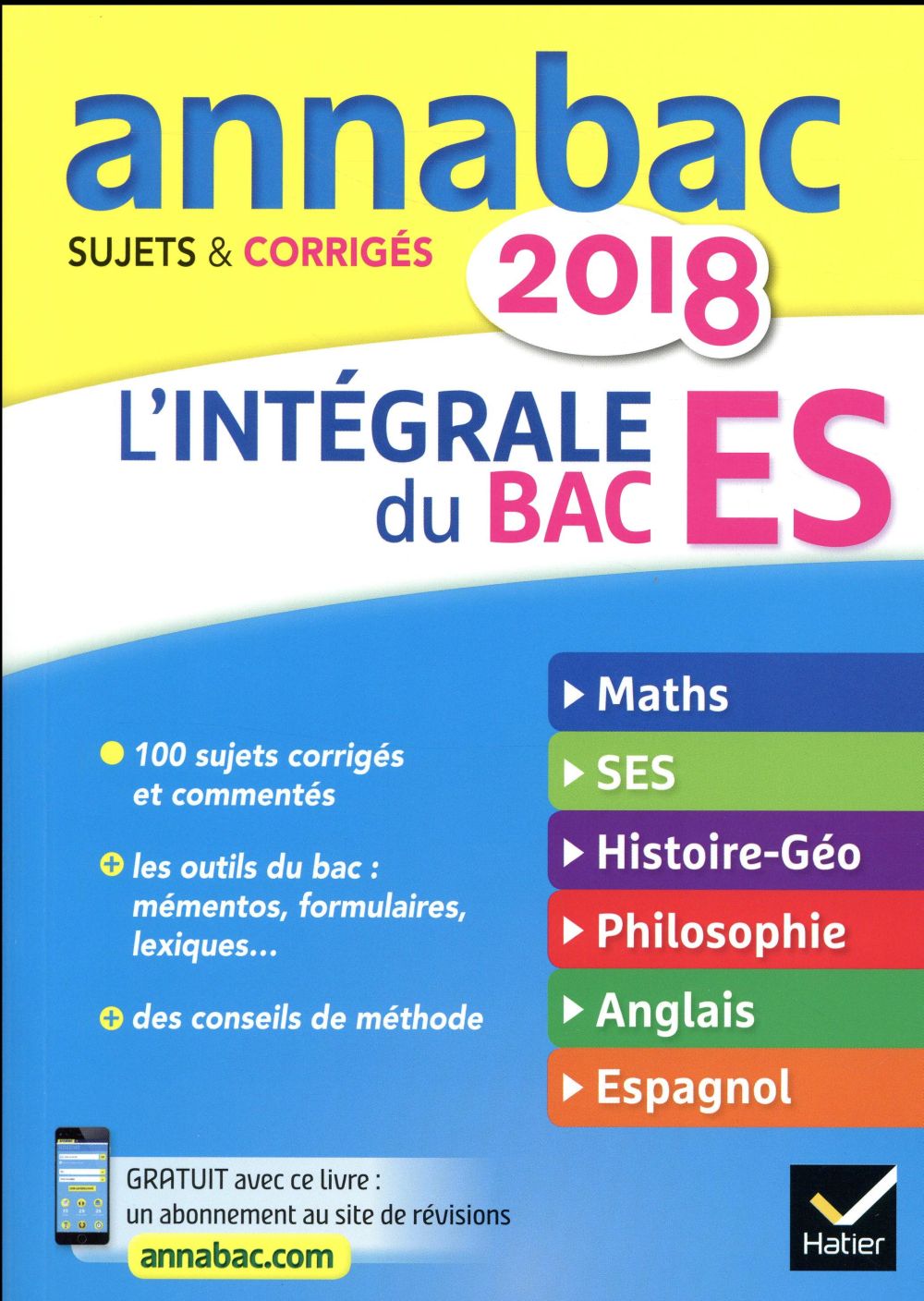 Annabac : sujets corrigés ; l'intégrale du bac ES (édition 2018)