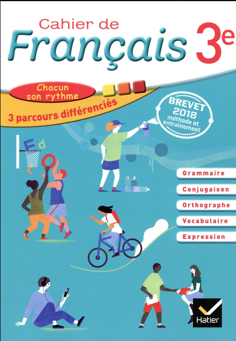 Cahier de français, 3e ; cahier de l'élève (édition 2018)