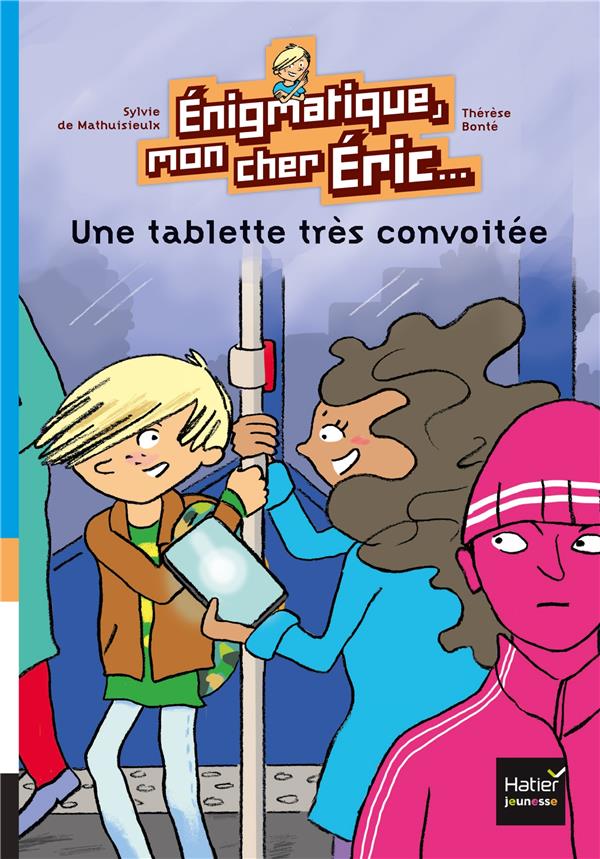 énigmatique mon cher Eric Tome 2 ; une tablette très convoitée
