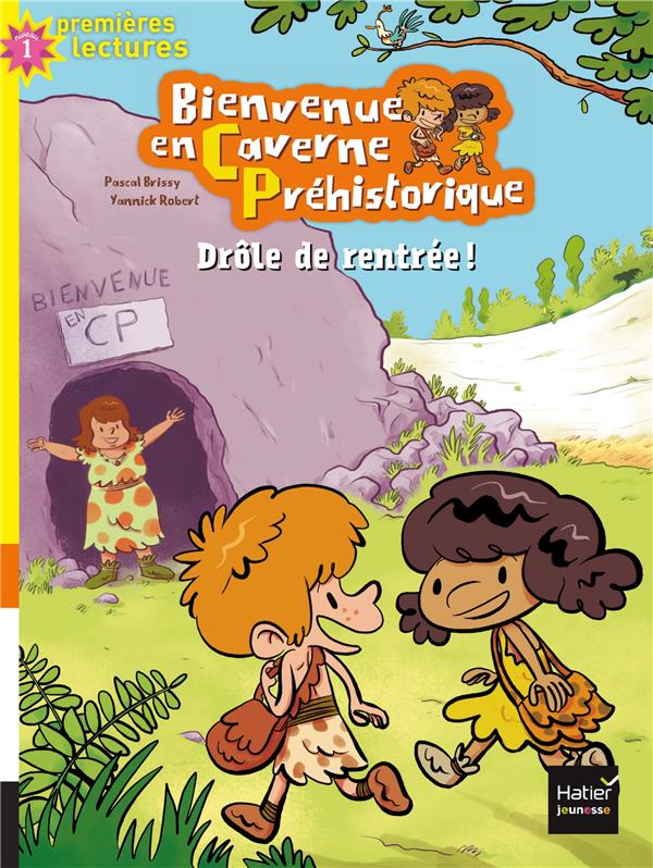 Bienvenue en caverne préhistorique Tome 1 ; drôle de rentrée !