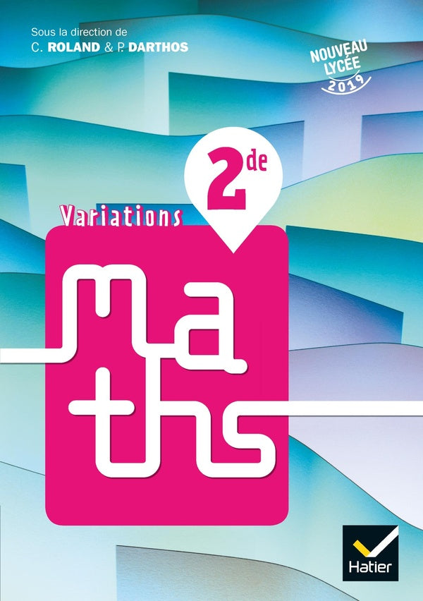 Variations : mathématiques ; 2de ; livre de l'élève (édition 2019)