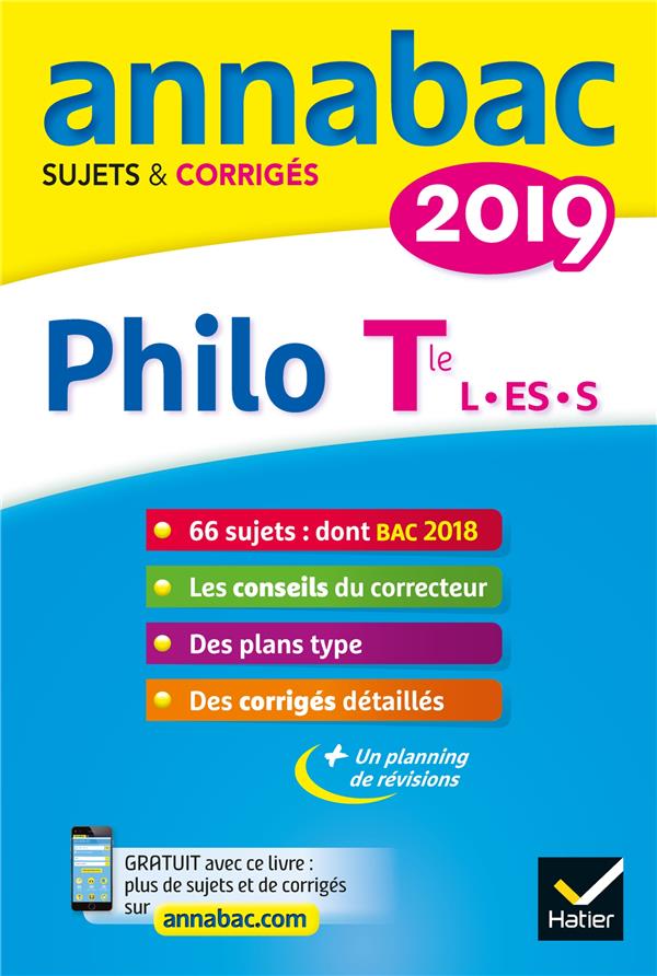 Annabac sujets & corrigés : philo ; terminales L, ES,S (édition 2019)