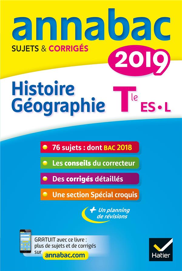 Annabac : histoire-géographie ; terminale L, ES (édition 2019)