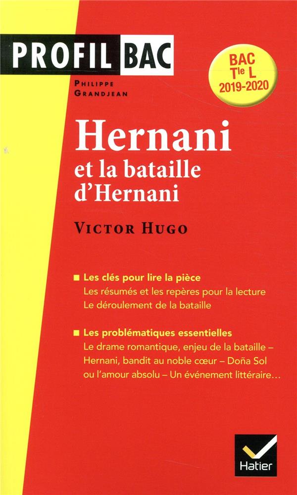 Victor Hugo, Hernani ; analyse littéraire de l 'oeuvre (programme de littérature terminale L)