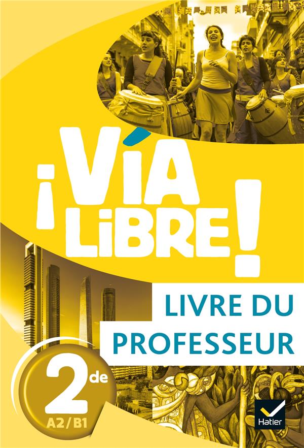 Via libre - espagnol 2de ed. 2019 - livre du professeur