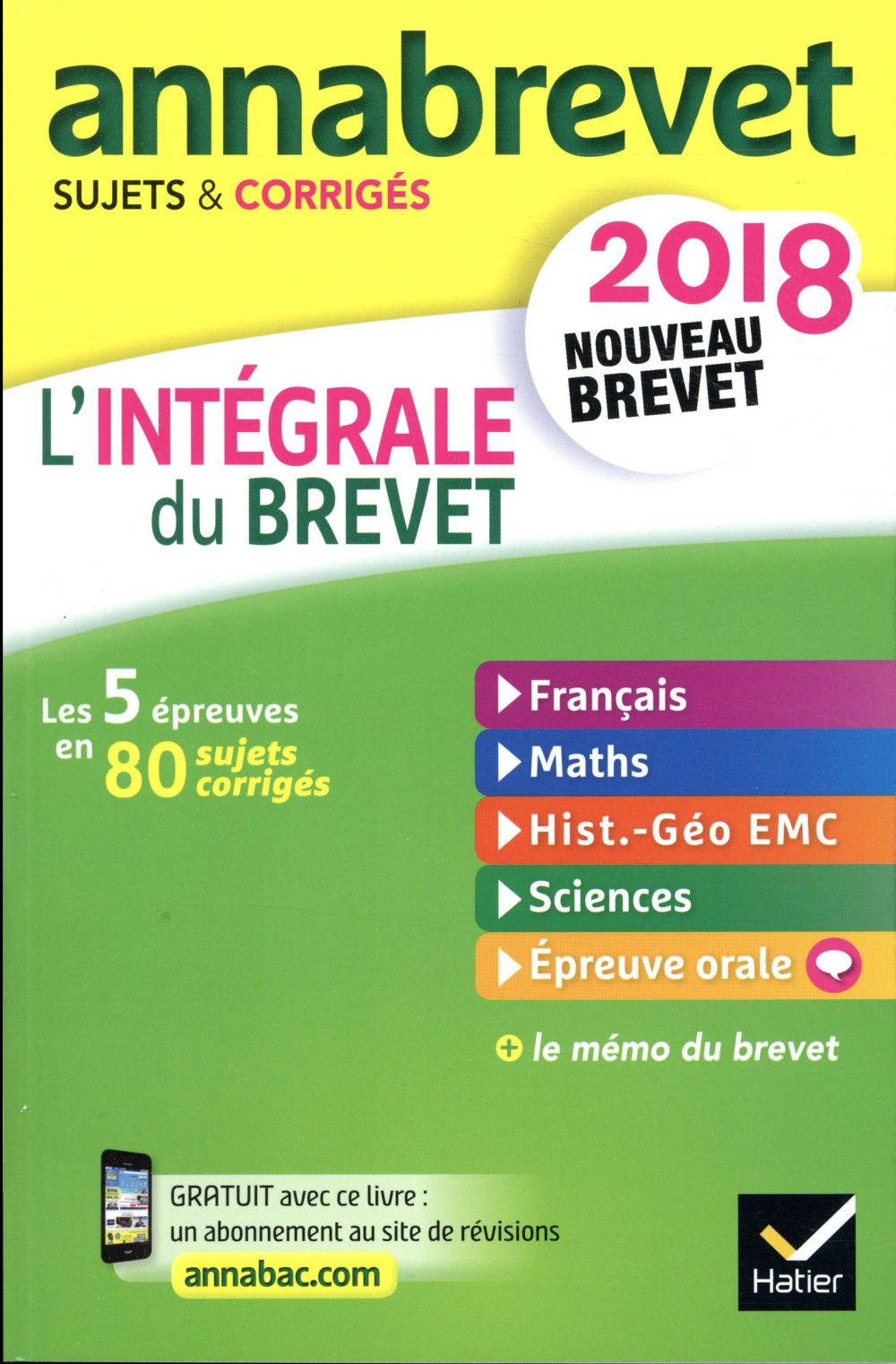 Annabrevet : l'intégrale du nouveau brevet ; 3e (édition 2018)
