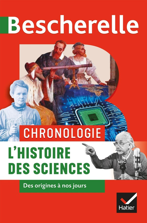 Bescherelle : chronologie ; l'histoire des sciences des origines à nos jours